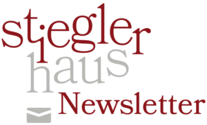 Stieglerhaus Newsletter Stieglerhaus Newsletter